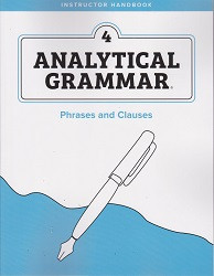 Analytical Grammar Level 4: Phrases and Clauses Instructor Handbook