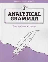 Analytical Grammar Level 5: Punctuation and Usage Instructor Handbook
