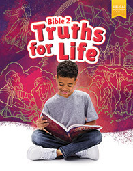 Bible 2: Truths for Life Student Worktext, 1st ed.
