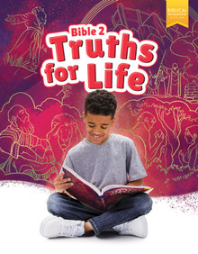 Bible 2: Truths for Life Student Worktext, 1st ed.