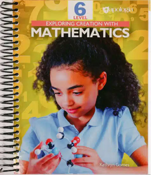 Exploring Creation with Mathematics Level 6 Student Text and Workbook