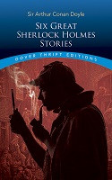 Six Great Sherlock Holmes Stories (Dover)