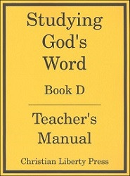 Studying God's Word  Book D Teacher's Manual