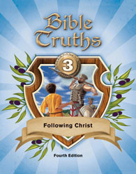 Bible Truths 3 Following Christ Student Worktext (4th Ed.)