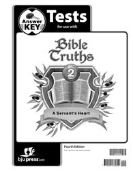 Bible Truths 2 A Servant's Heart Test Answer Key (4th Ed.)