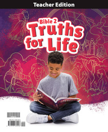 Bible 2: Truths for Life Teacher Edition (1st ed.)