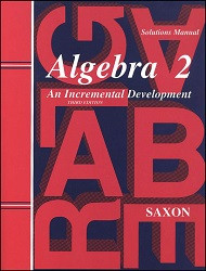 Saxon Math Algebra 2 Solution (3rd Edition)
