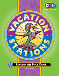 Vacation Stations: Grade  K Beyond the Back Door (for K5 going into 1st)