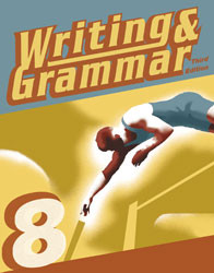 Writing and Grammar 8 Student Worktext (3rd Ed.)