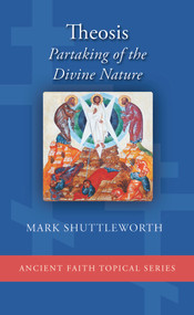 Theosis: Partakers of the Divine Nature (booklet)