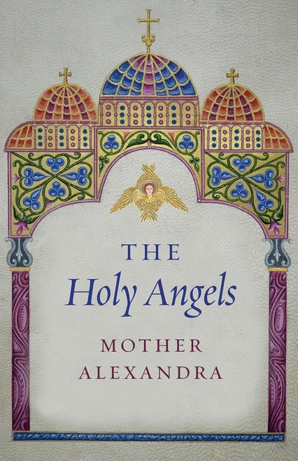 The Holy Angels ebook by Mother Alexandra