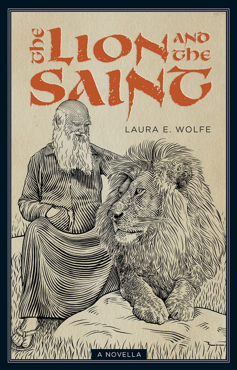 The Lion and the Saint ebook Laura E. Wolfe