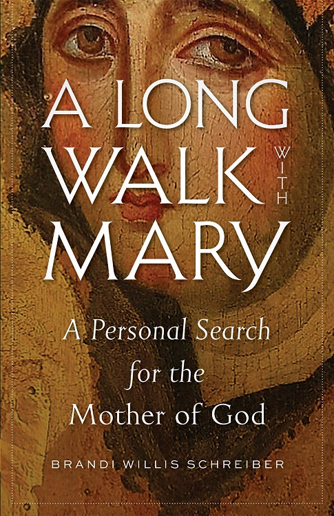 A Long Walk with Mary: A Personal Search for the Mother of God ebook