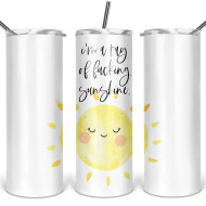 Tumbler, Insulated Ray of Fucking Sunshine With Straw
