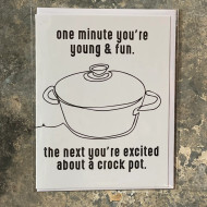 Card, 1 Minute You’re Young & Fun Next Excited About A Crockpot 