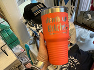 Tumbler, Insulated Etched Drink Up Bitches 30 oz Orange