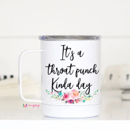 Mug, Thermal Handled It’s A Throat Punch Kinda Day Floral Stainless Steel 