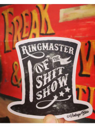 Sticker, Ringmaster Of The Shitshow 