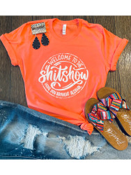 T-Shirt, Welcome To The Shit Show, Hope You Brought Alcohol Orange