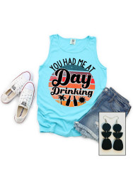 Tank, You Had Me At Day Day Drinking RUNS BIG Man or Female Lagoon Blue Unisex