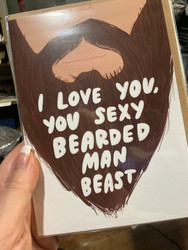 Card, I Love You, You Sexy Bearded Man Beast Blank Inside