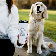 Mug, Insulated Travel Stainless Steel Life Is Better With A River Dog