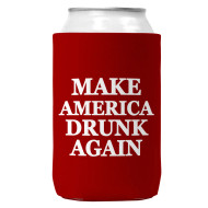 Can Cooler Koozie, Make America Drunk Again