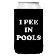Can Cooler Koozie, I Pee In Pools Black