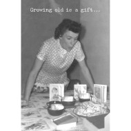 Card Birthday Growing Old Is A Gift