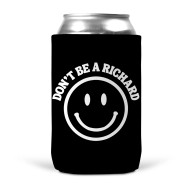 Can Cooler Koozie Don’t Be A Richard Black