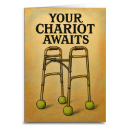 Greeting Card Aging Birthday Walker Your Chariot Awaits