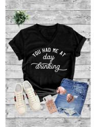 T Shirt You HadMe At Day Drinking V Neck Black