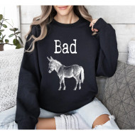 ARRIVING SOON Sweatshirt Bad Ass Donkey Black USA Made