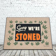 Welcome Mat Sorry We Are Stoned * Comes Rolled