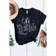 T-Shirt The Hell I Won’t Black Washed 