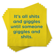 Funny Napkins It’s All Shits & Giggles Till Someone Giggles & Shits