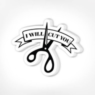 Sticker, I Will Cut You 