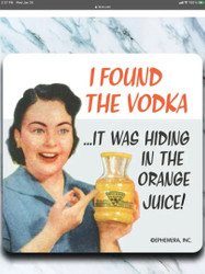 Coaster,  Found The Vodka, It Was Hiding In The Orange Juice