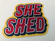 Sticker, She Shed