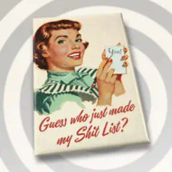 Magnet, Guess Who Made My Shit List