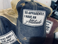 Cap, Baseball So Apparently I Have An Attitude Problem