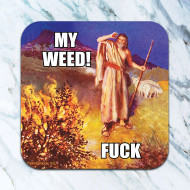 Coaster, My Weed Fuck Moses 