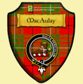 MacAulay Ancient Tartan Crest Wooden Wall Plaque Shield