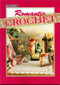 Cover image of book Romantic Crochet by Harmony.