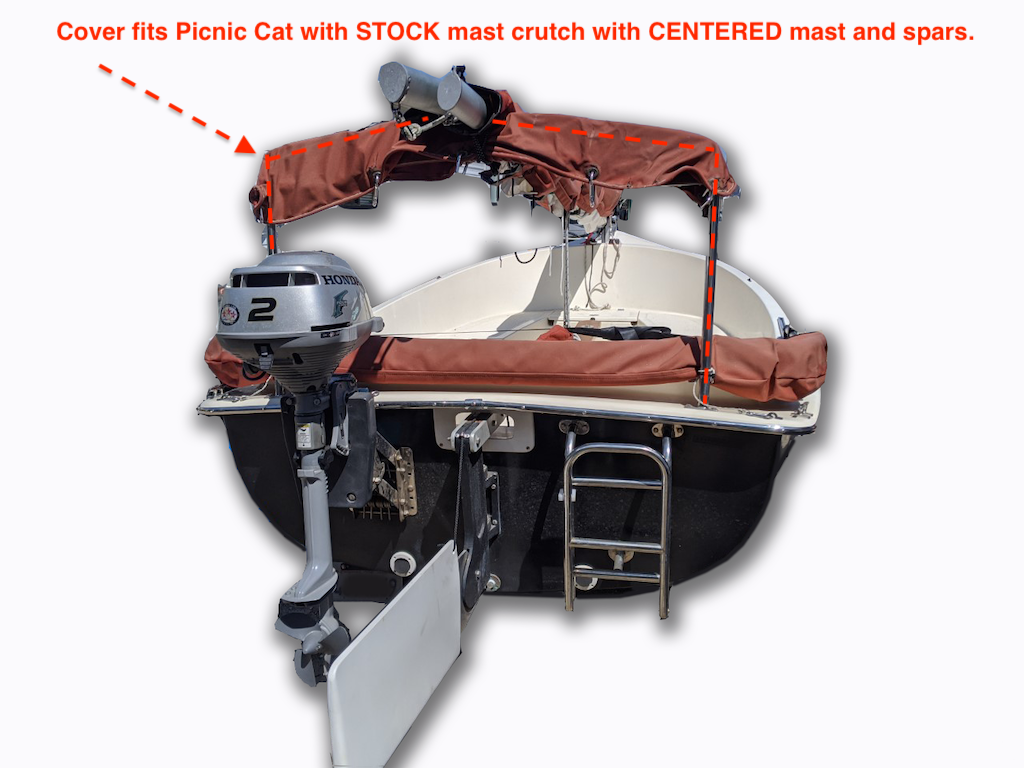 This cover is designed to cover your Picnic Cat (by Com-Pac Yachts) with the with the mast bent at the hinge and resting on the crutch* at the stern. This cover is designed to also cover the spars when they sit centered on the crutch.