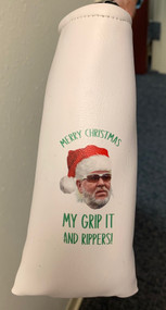 "Merry Christmas My Grip it and Rippers!" Putter Cover