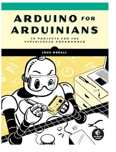 Arduino for Arduinians: 70 Projects for the Experienced Programmer