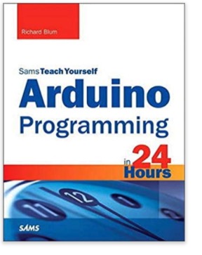 Arduino Programming in 24 Hours, Sams Teach Yourself