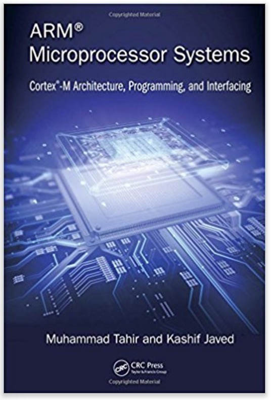 ARM Microprocessor Systems: Cortex-M Architecture, Programming, and Interfacing