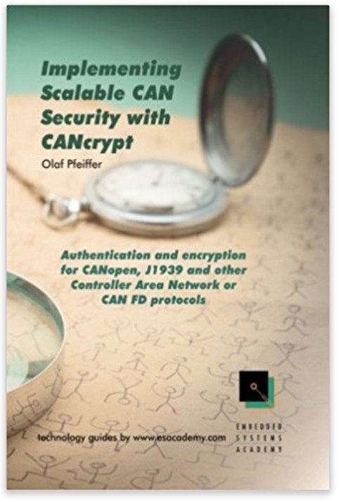 Implementing Scalable CAN Security with CANcrypt: Authentication and encryption for CANopen, J1939 and other Controller Area Network or CAN FD protocols